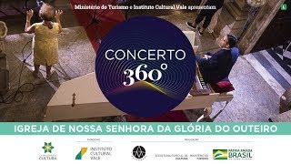 Igreja Nossa Senhora da Glória do Outeiro | Bruno Procópio | Concerto 360º com LIBRAS