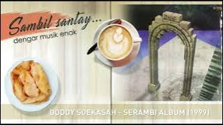 Doddy Soekasah - Serambi (1999) Full Album