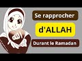 Comment se rapprocher dallah pendant le ramadan  rappel dune soeur