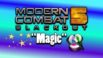 Modern Combat 5 "Magic"