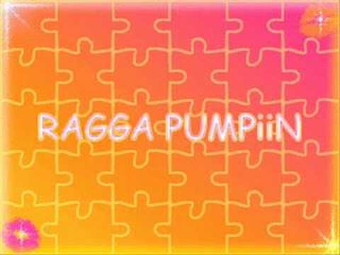 ragga pumpin