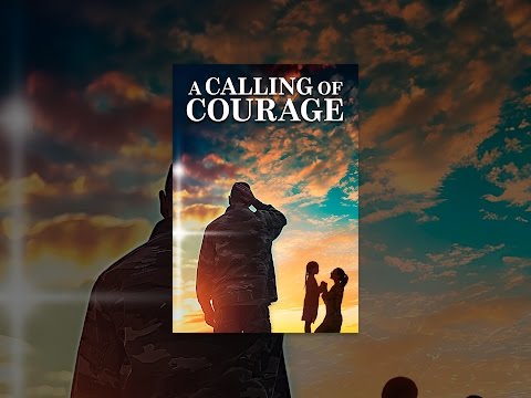 A Calling of Courage