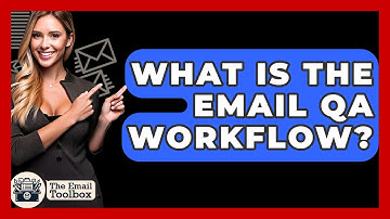 What Is The Email QA Workflow? - TheEmailToolbox.com