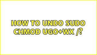 Ubuntu: How to undo sudo chmod ugo+wx /?