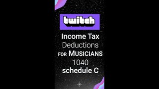 Twitch Streamer Tax Write-offs for Streaming Musicians / Music Business