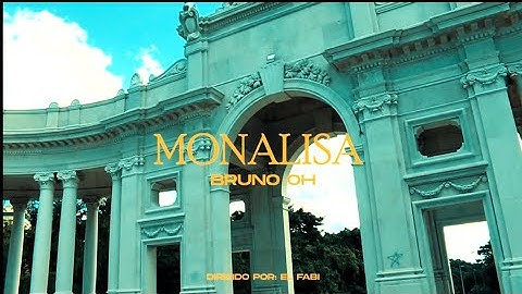 Monalisa ⚜️ - BRUNO OH ( Video Official ) #repaton