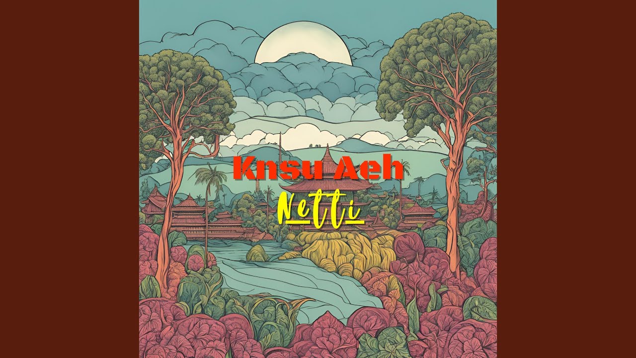 Watch Knsu Aeh on YouTube Watch Knsu Aeh on YouTube