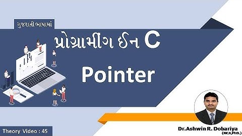 Programming in C | In Gujarati | 45 - Pointer | By Dr.Ashwin Dobariya