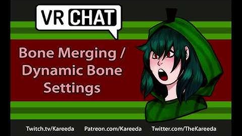 VRChat Tutorial - Bone Merging / Dynamic Bone Settings