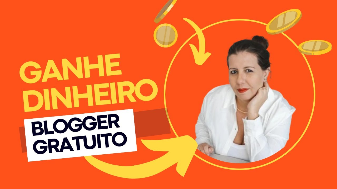 Como criar um Blogger Gratuito e Ganhar dinheiro na Internet em 2024 e ...