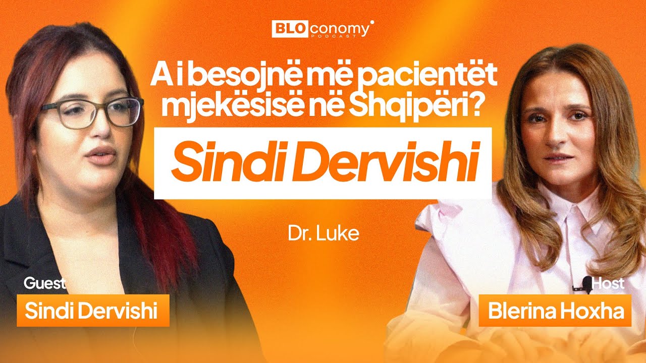A i besojnë më pacientët mjekësisë në Shqipëri?...Sindi Dervishi-Dr. Luke