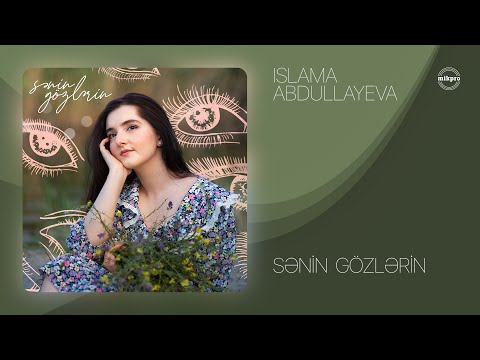 Islama Abdullayeva — Sənin Gözlərin feat. Vafa Azizova