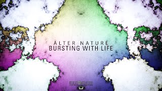 ALTER NATURE - BURSTING WITH LIFE (ORIGINAL MIX) - OLD IS GOLD - MᵉʷˢᶤᶜUᶰᶤᵛᵉʳˢᵉ