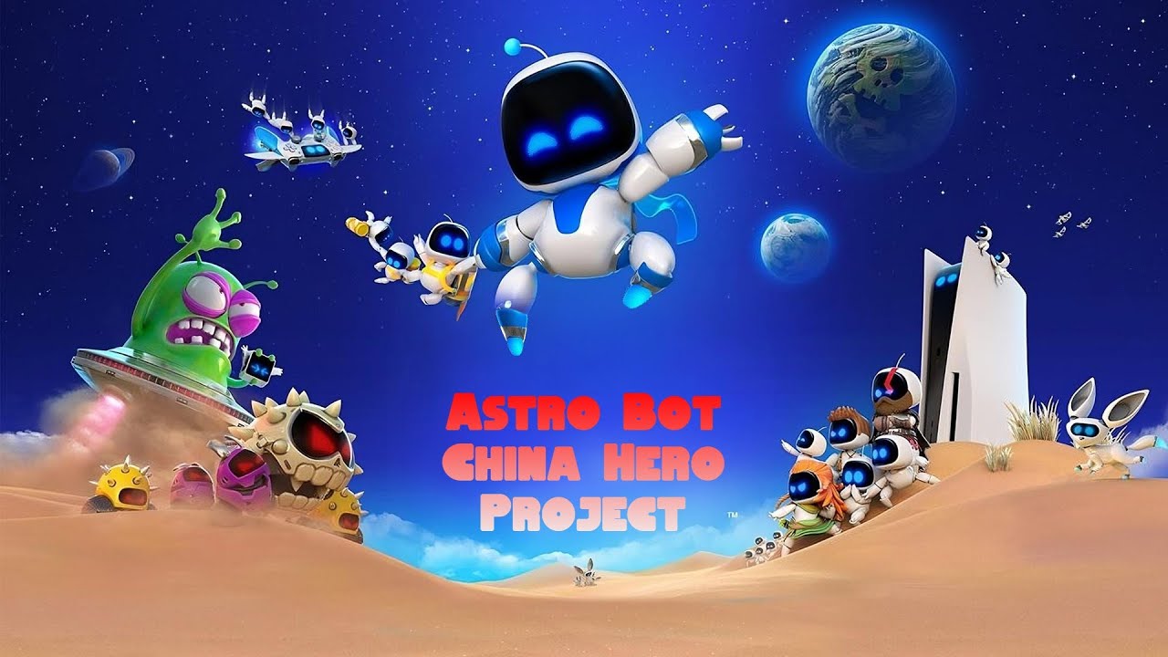 Astro Bot China Hero Project 2024 - YouTube