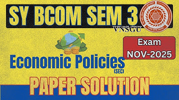 VNSGU | BCOM SEM 3 Economic Polices (SEC) | NOVEMBER 2025 EXAM PAPER SOLUTION #vnsgu #eabhyasu
