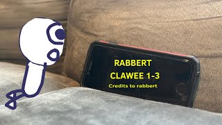 Rabbert clawee part 1-3 credits to Rabbert