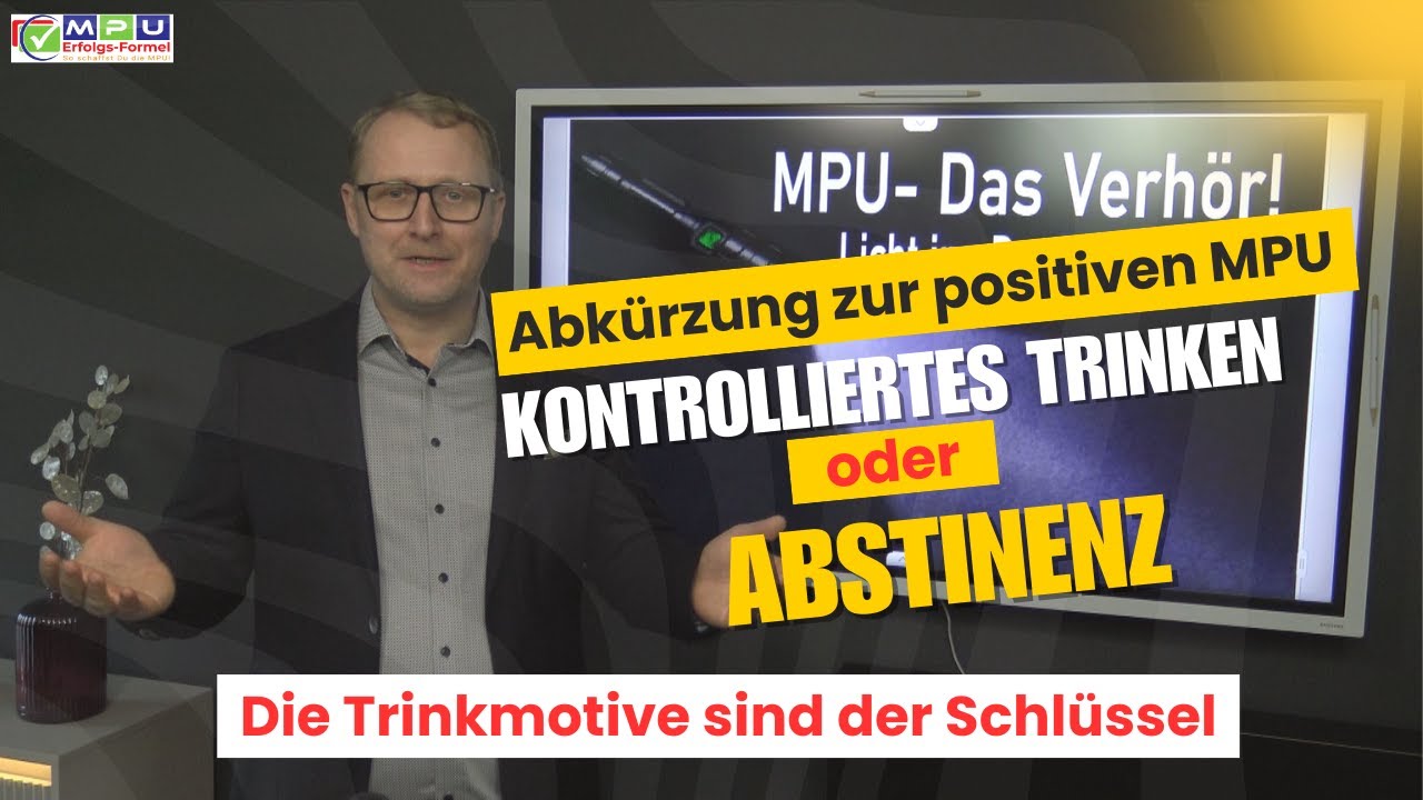 MPU-Vorbereitung. Welcher Weg zur MPU. Kontroliertes Trinken oder Abstinenz?