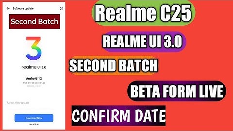 Realme C25 Realme Ui 3.0 early access | Android 12 Beta Update Confirm Date