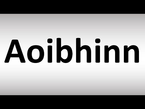 How to Pronounce Aoibhinn