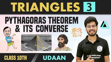 Triangles 03 | Pythagoras Theorem and Its Converse | Area of Similar Triangles Theorem | Class 10th