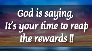 ❣️ God is saying, It's your time to reap the rewards 💥 God's message for you today #lawofattraction