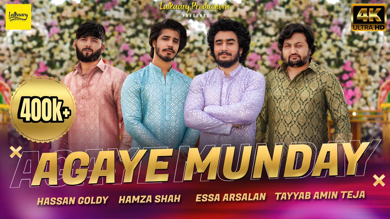 AGAYE MUNDAY ( Official Song ) – Essa Arsalan | Hamza Shah | Hassan Goldy | Tayyab Amin Teja