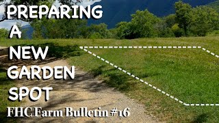 Preparing a New Garden Spot  FHC Farm Bulletin #16