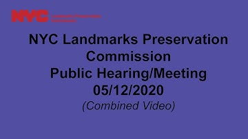 NYC LPC Public Hearing/Meeting 05/12/2020 (Combined)