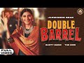 Double barrel  jaswinder brar  bunty bains  the kidd  latest punjabi song 2021