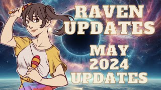 Raven Updates: May 2024