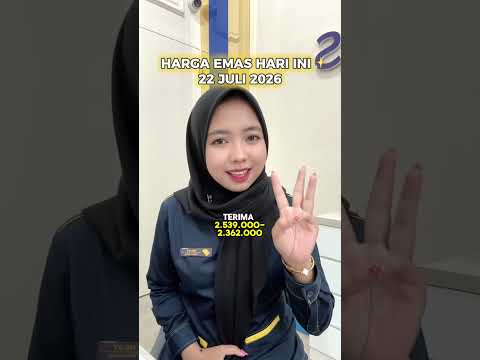 HARGA EMAS HARI INI, 22 JULI 2026 naik 14rb✨