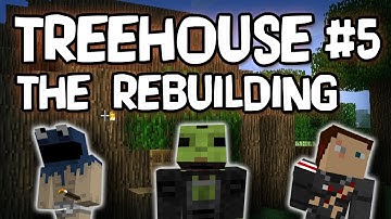 Minecraft Treehouse: The Rebuilding w/ Gassy, Kootra, & Nova #5