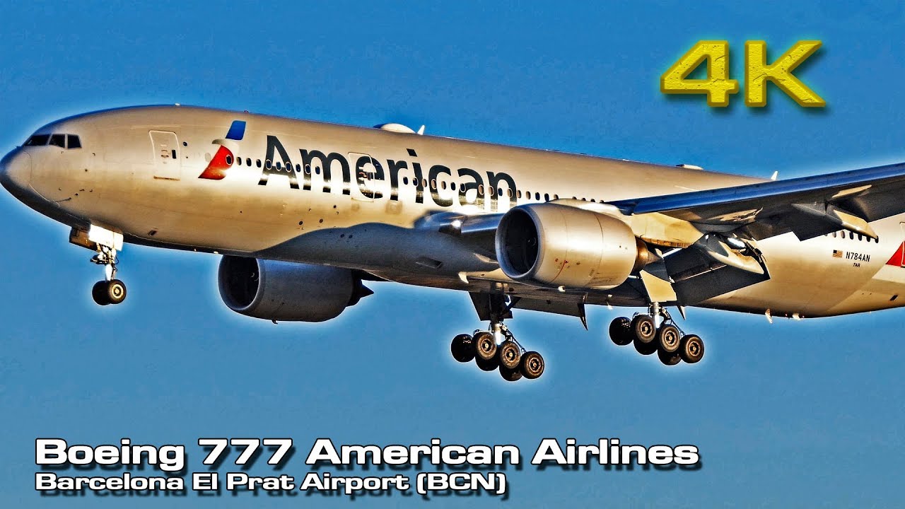 Boeing 777 [4K] American Airlines landing Barcelona (2019) N784AN