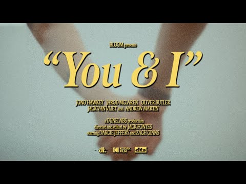 Bloom "You & I" (Official Music Video)