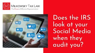 Does the IRS look at your Social media when they audit you 2024 by Milikowsky Tax Law 2,909 views 4 months ago 3 minutes, 18 seconds