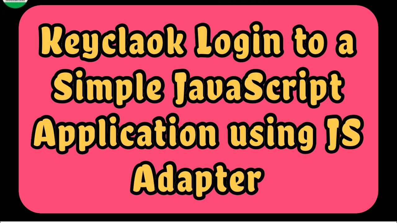 Keycloak 8: How To Enable Keycloak Sso Login In A Simple Javascript (Js) Application?