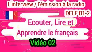 Dialogues en français - L'interview / l'émission à la radio Niveau B1-B2 (02)