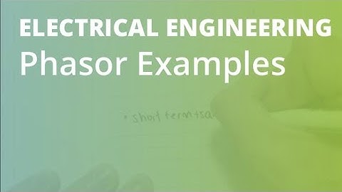 Phasor Examples | Electrical Engineering