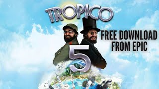 TROPICO 5 Free in EPIC Games Store