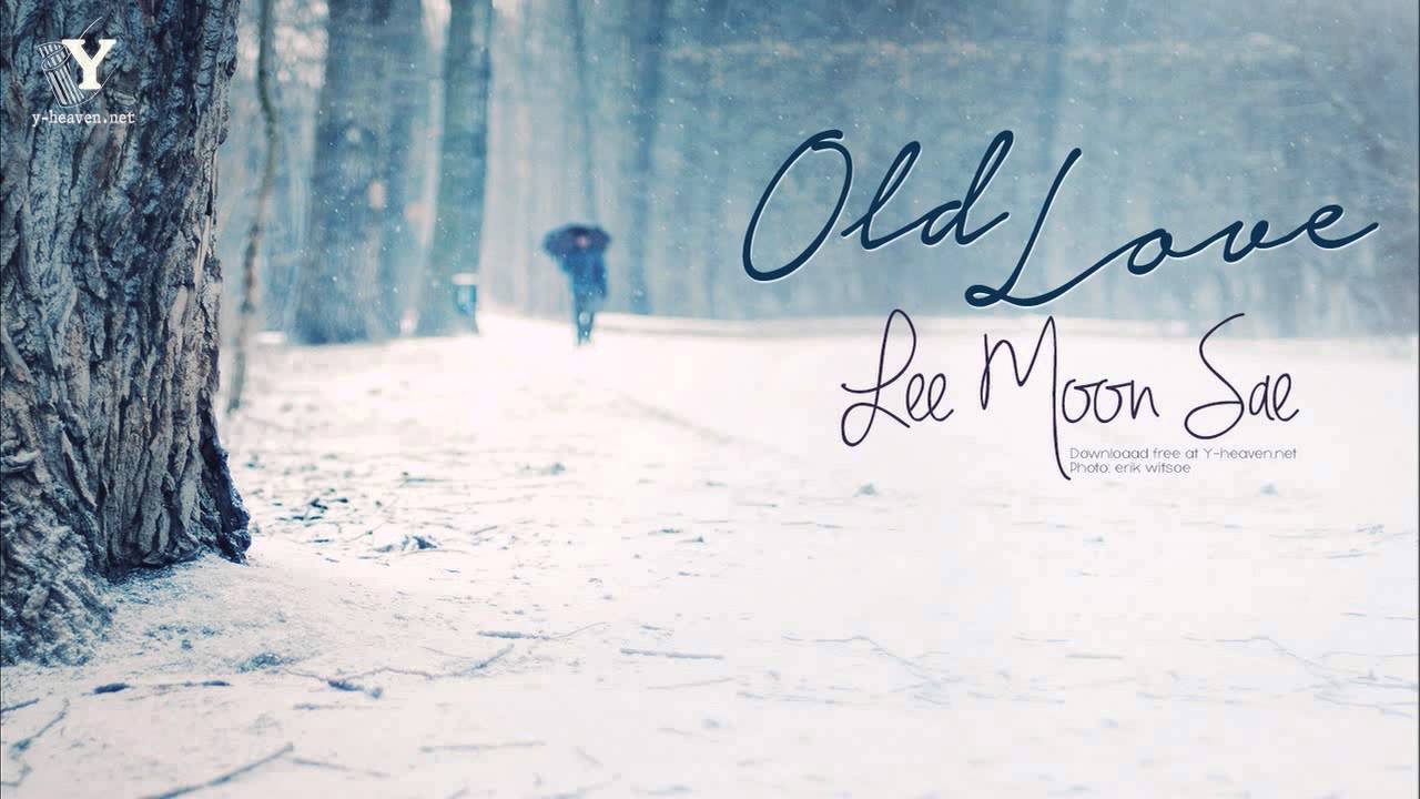 Vietsub] 옛사랑 | Old love - Lee Moon Sae () - YouTube