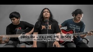 Biarlah - Killing Me Inside (Cover)