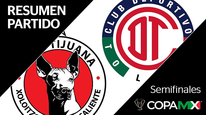 Resumen y Goles | Tijuana vs Toluca | Copa MX - Semifinales
