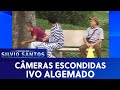 Ivo Algemado | Câmeras Escondidas (09/06/19)