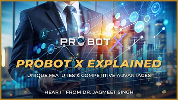 Probot X Explained | Unique Features & Competitive Advantages