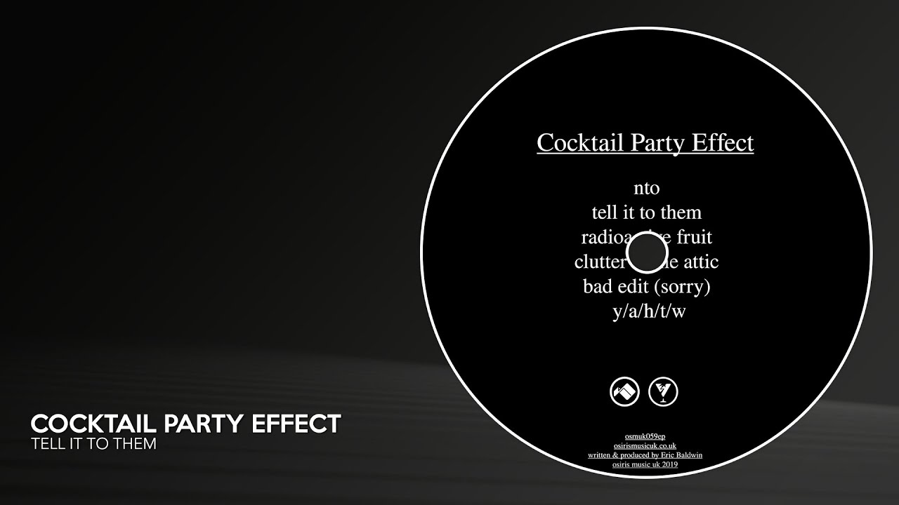Cocktail Party Effect - Tell It To Them - YouTube