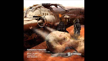 Fernando Ferreyra - Aliens From Beyond (Matias Chilano Remix)