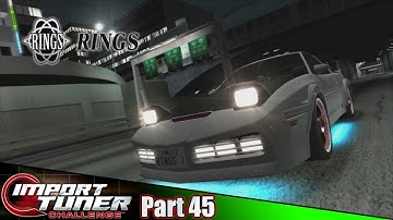 Rings Team Leader Battle! | Import Tuner Challenge Part 45