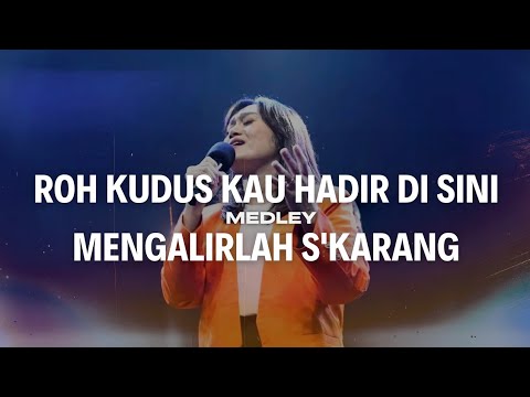 Roh Kudus Kau Hadir Disini medley Mengalirlah Sekarang | GMS Live - Ezra Lewina