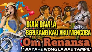 BERULANG KALI AKU MENCOBA || DIAN DAVILA OM RENANSA MAGELANG
