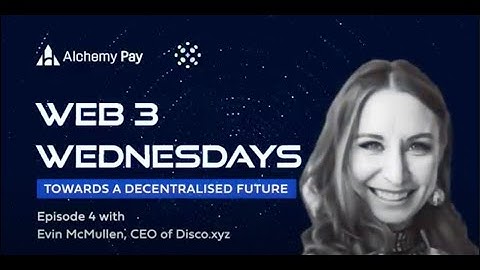Web3 Wednesdays Ep4 with Evin McMullen, CEO of Disco.xyz